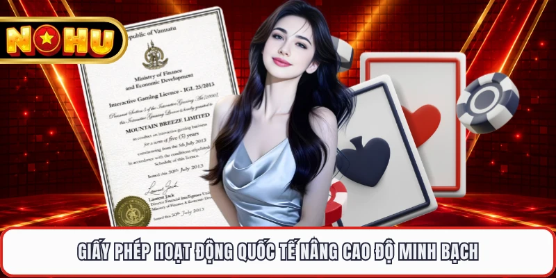 Giấy phép hoạt động quốc tế nâng cao độ minh bạch