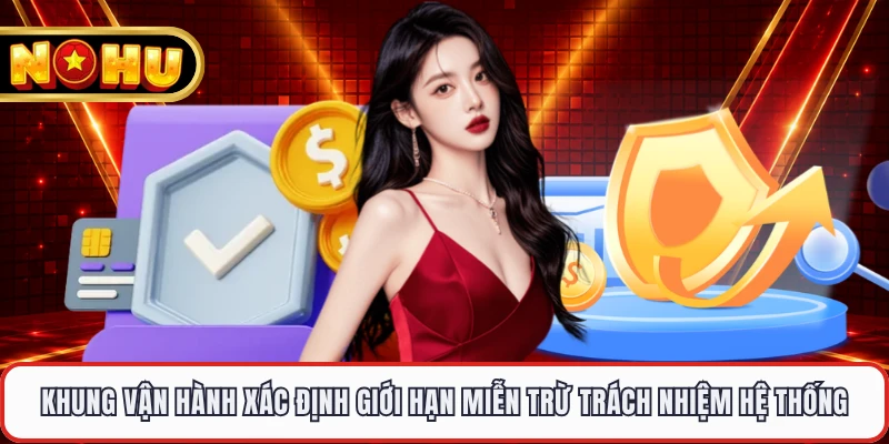 Khung vận hành xác định giới hạn miễn trừ trách nhiệm hệ thống